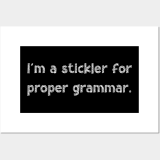 I'm a stickler for proper grammar, National Grammar Day, Teacher Gift, Child Gift, Grammar Police, Grammar Nazi, Grammar Quotes, Funny Posters and Art